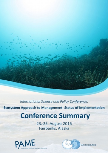 The Summary Report of the International Science and Policy Conference on the Status of Implementation of the Ecosystem Approach in the Arctic