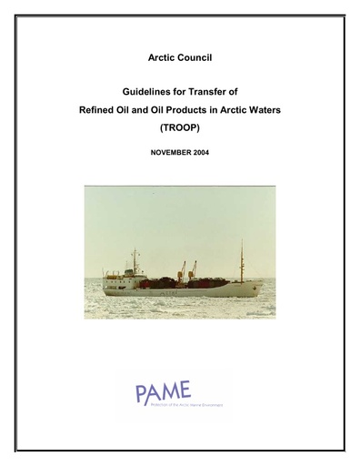 Guidelines for Transfer of Refined Oil and Oil Products in Arctic Waters (TROOPS) - 2002 - English