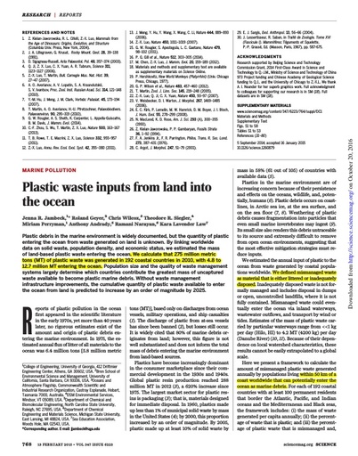 Jambeck, J. R., R. Geyer, C. Wilcox, T. R. Siegler, M. Perryman, A. Andrady, R. Narayan and K. L. Law (2015). Marine pollution. Plastic waste inputs from land into the ocean. Science, 347(6223): 768-771