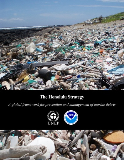UNEP (2012). The Honolulu Strategy A global framework for prevention and management of marine debris