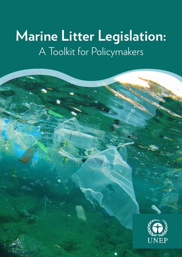 UNEP (2016). Marine Litter Legislation: A Toolkit for Policymakers