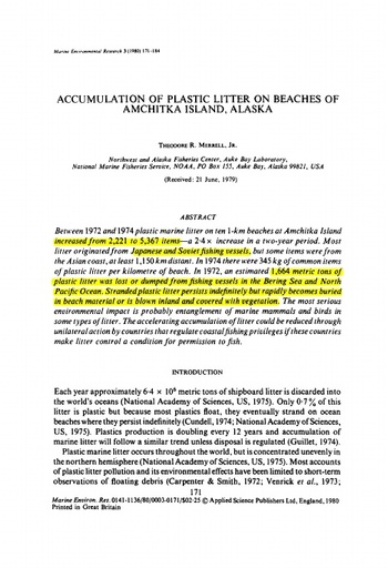 Merrell, T. R. (1980). "Accumulation of plastic litter on beaches of Amchitka Island, Alaska." Marine environmental research 3(3): 171-184.