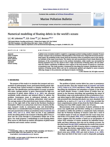 Lebreton, L. C., S. D. Greer and J. C. Borrero (2012). Numerical modelling of floating debris in the world's oceans. Mar Pollut Bull, 64(3): 653-661